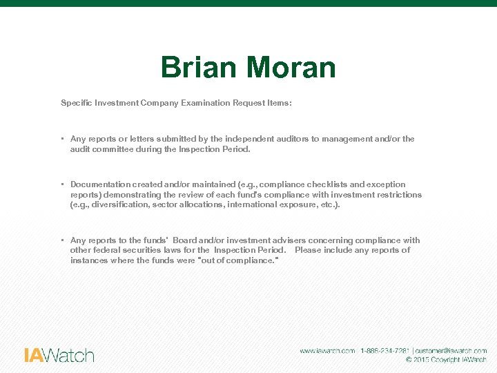 Brian Moran Specific Investment Company Examination Request Items: • Any reports or letters submitted