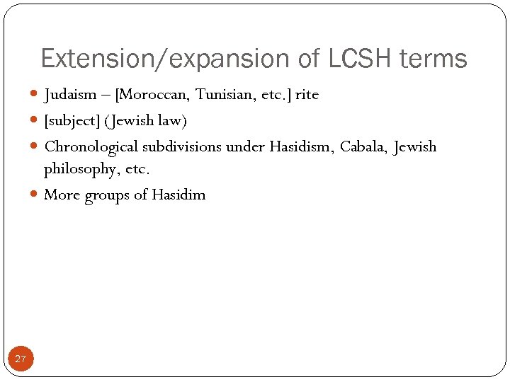 Extension/expansion of LCSH terms Judaism – [Moroccan, Tunisian, etc. ] rite [subject] (Jewish law)