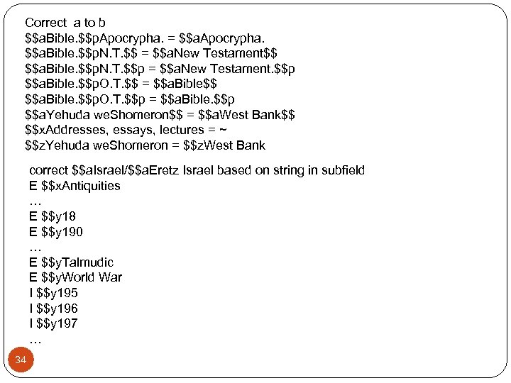 Correct a to b $$a. Bible. $$p. Apocrypha. = $$a. Apocrypha. $$a. Bible. $$p.