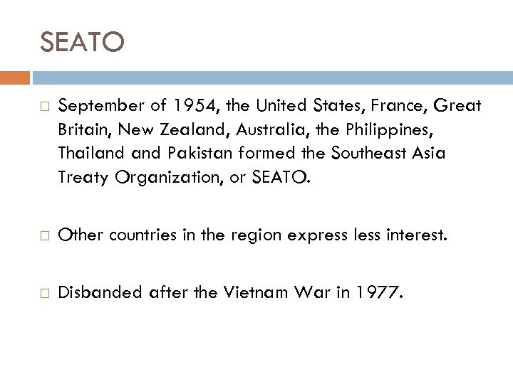 SEATO September of 1954, the United States, France, Great Britain, New Zealand, Australia, the