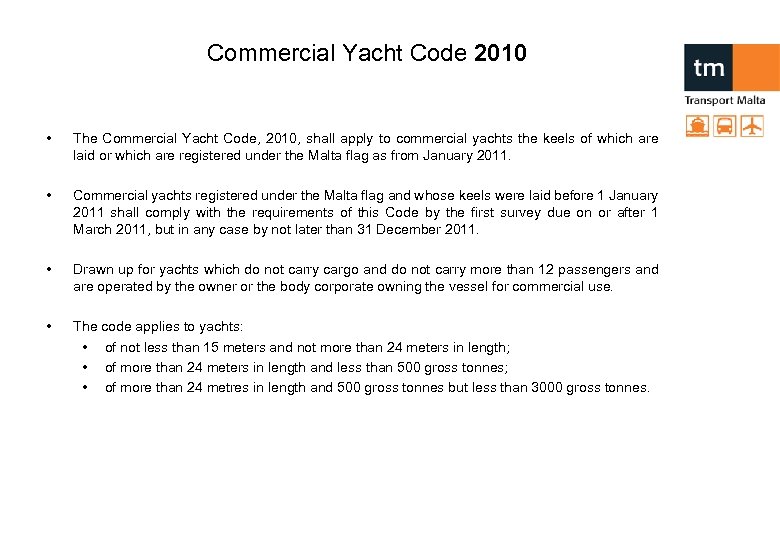 Commercial Yacht Code 2010 • The Commercial Yacht Code, 2010, shall apply to commercial