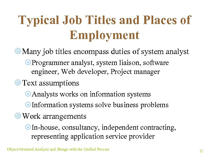 Typical Job Titles and Places of Employment ¥ Many job titles encompass duties of