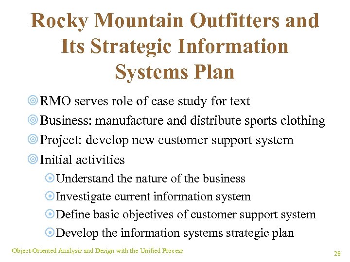 Rocky Mountain Outfitters and Its Strategic Information Systems Plan ¥ RMO serves role of