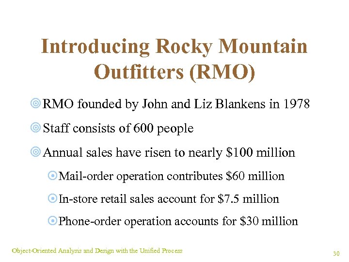  Introducing Rocky Mountain Outfitters (RMO) ¥ RMO founded by John and Liz Blankens