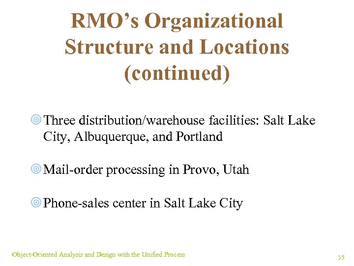 RMO’s Organizational Structure and Locations (continued) ¥ Three distribution/warehouse facilities: Salt Lake City, Albuquerque,