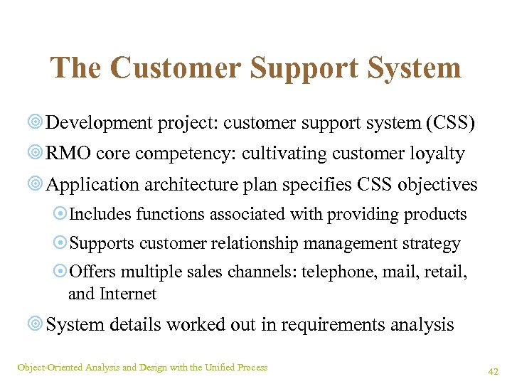 The Customer Support System ¥ Development project: customer support system (CSS) ¥ RMO core