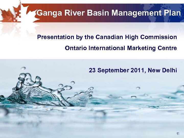 Ganga River Basin Management Plan Presentation by the Canadian High Commission Ontario International Marketing