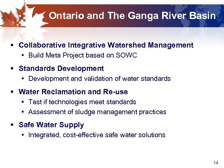Ontario and The Ganga River Basin § Collaborative Integrative Watershed Management • Build Meta