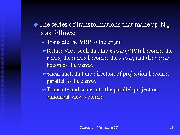 u The series of transformations that make up Npar is as follows: F Translate