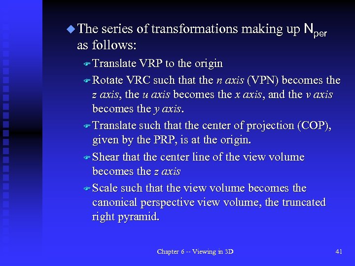 u The series of transformations making up Nper as follows: F Translate VRP to