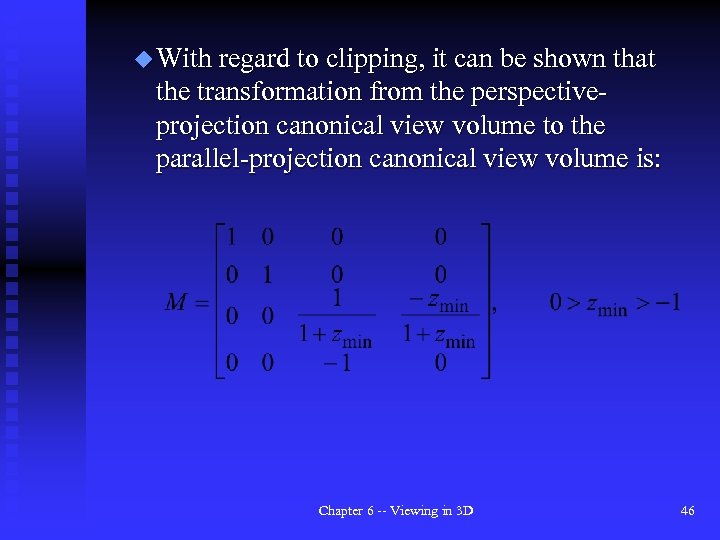 u With regard to clipping, it can be shown that the transformation from the