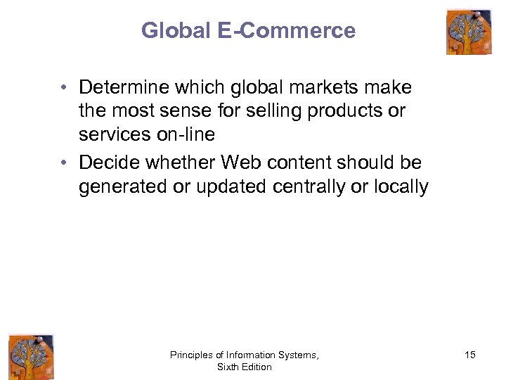 Global E-Commerce • Determine which global markets make the most sense for selling products