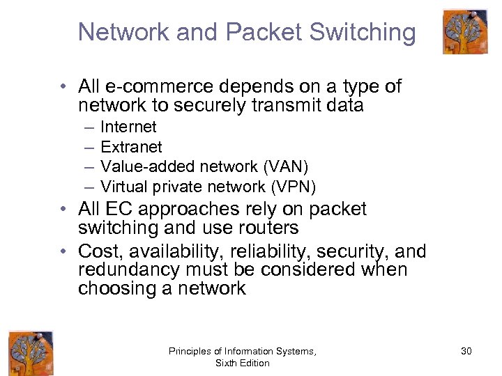 Network and Packet Switching • All e-commerce depends on a type of network to