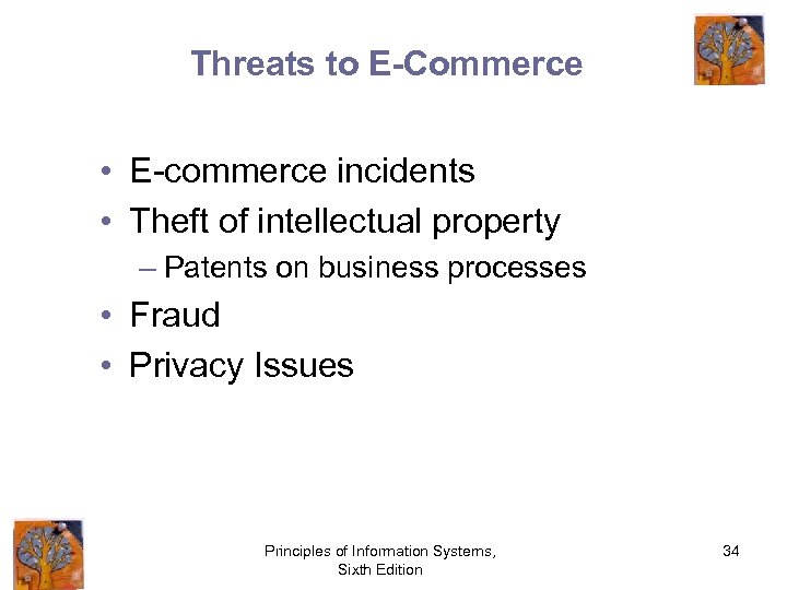 Threats to E-Commerce • E-commerce incidents • Theft of intellectual property – Patents on