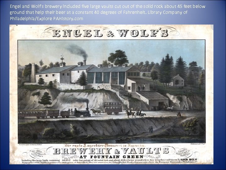 Engel and Wolf's brewery included five large vaults cut of the solid rock about