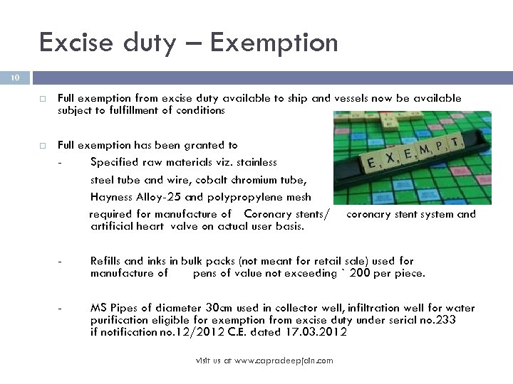Excise duty – Exemption 10 Full exemption from excise duty available to ship and