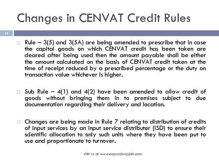 Changes in CENVAT Credit Rules 14 Rule – 3(5) and 3(5 A) are being