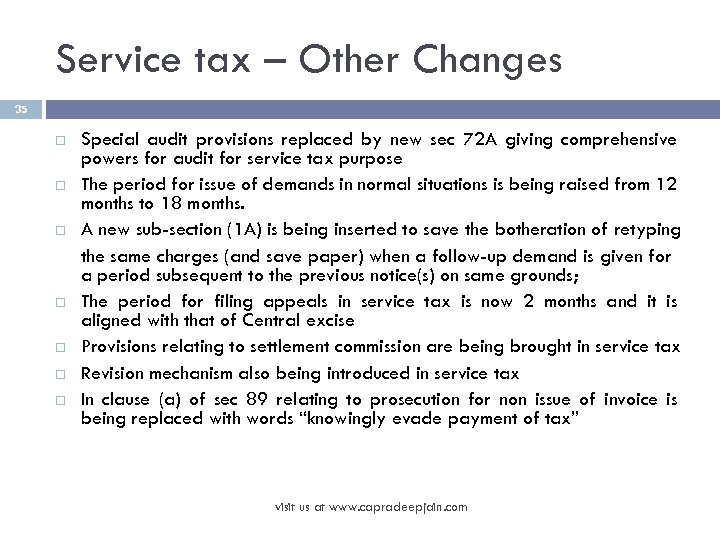 Service tax – Other Changes 35 Special audit provisions replaced by new sec 72
