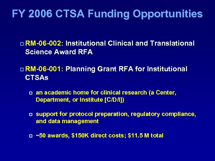 FY 2006 CTSA Funding Opportunities p RM-06 -002: Institutional Clinical and Translational Science Award