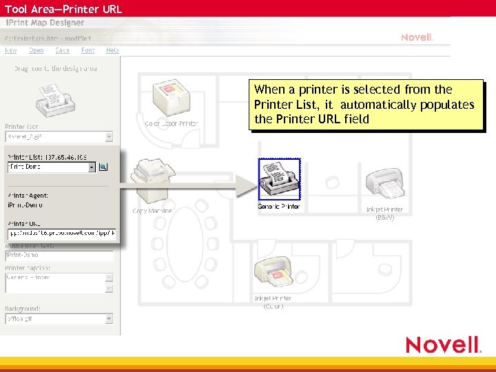 Tool Area—Printer URL When a printer is selected from the Printer List, it automatically