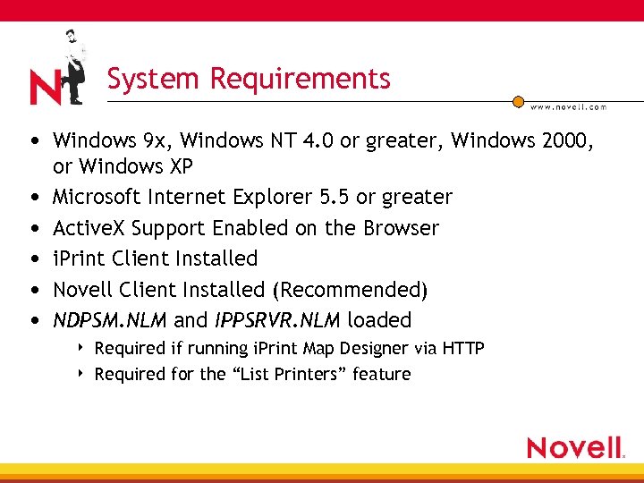 System Requirements • Windows 9 x, Windows NT 4. 0 or greater, Windows 2000,