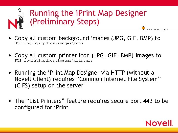 Running the i. Print Map Designer (Preliminary Steps) • Copy all custom background images