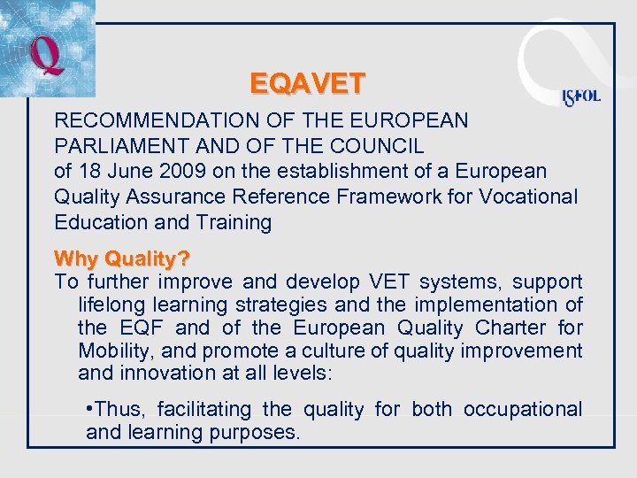 EQAVET RECOMMENDATION OF THE EUROPEAN PARLIAMENT AND OF THE COUNCIL of 18 June 2009