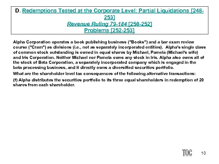 D. Redemptions Tested at the Corporate Level: Partial Liquidations [248 253] Revenue Ruling 79