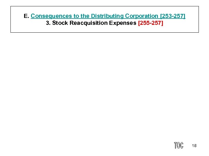 E. Consequences to the Distributing Corporation [253 257] 3. Stock Reacquisition Expenses [255 257]
