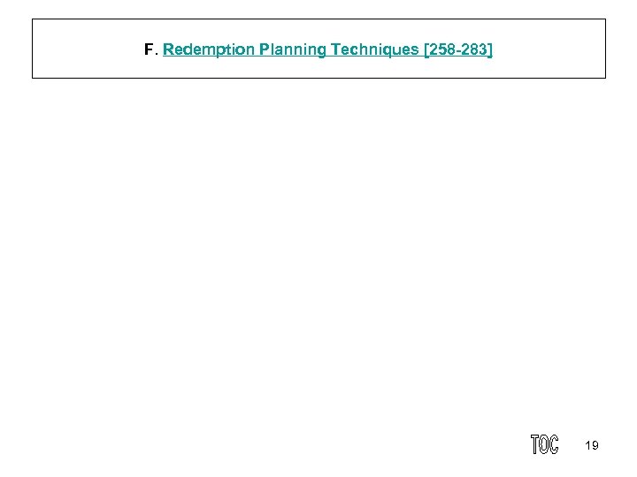 F. Redemption Planning Techniques [258 283] 19 