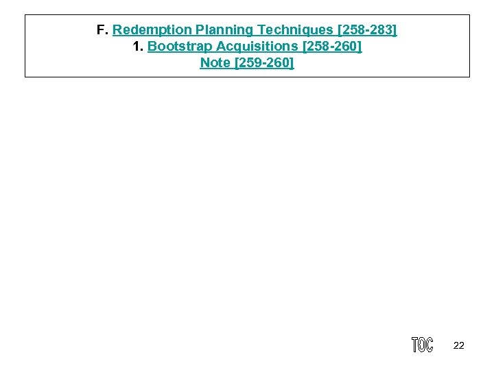 F. Redemption Planning Techniques [258 283] 1. Bootstrap Acquisitions [258 260] Note [259 260]