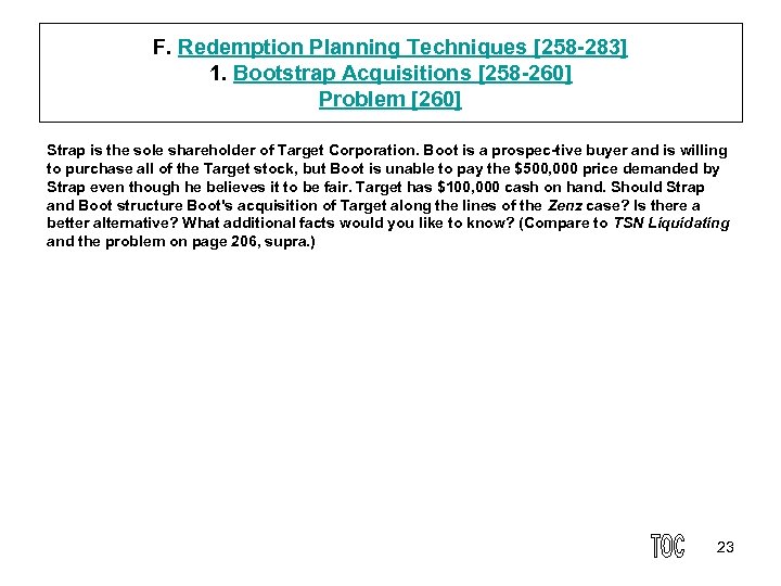 F. Redemption Planning Techniques [258 283] 1. Bootstrap Acquisitions [258 260] Problem [260] Strap