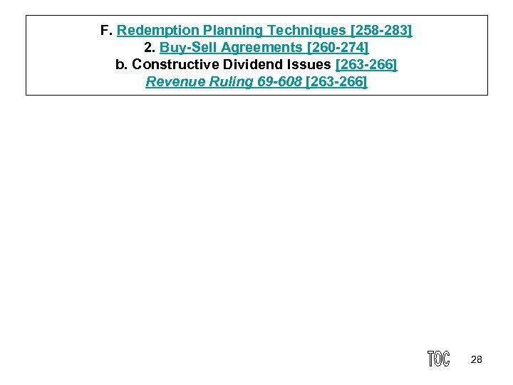 F. Redemption Planning Techniques [258 283] 2. Buy Sell Agreements [260 274] b. Constructive