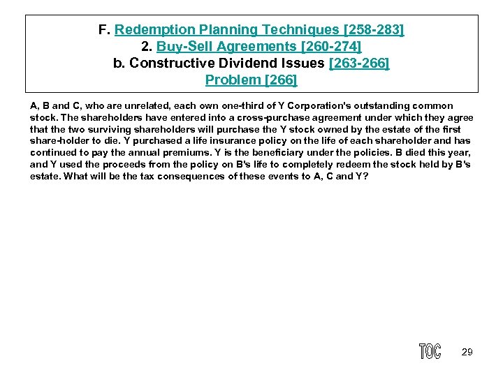 F. Redemption Planning Techniques [258 283] 2. Buy Sell Agreements [260 274] b. Constructive