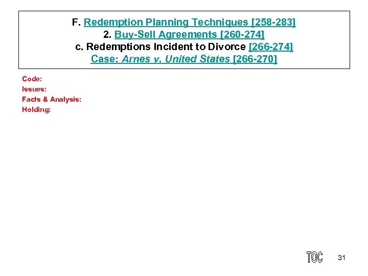 F. Redemption Planning Techniques [258 283] 2. Buy Sell Agreements [260 274] c. Redemptions