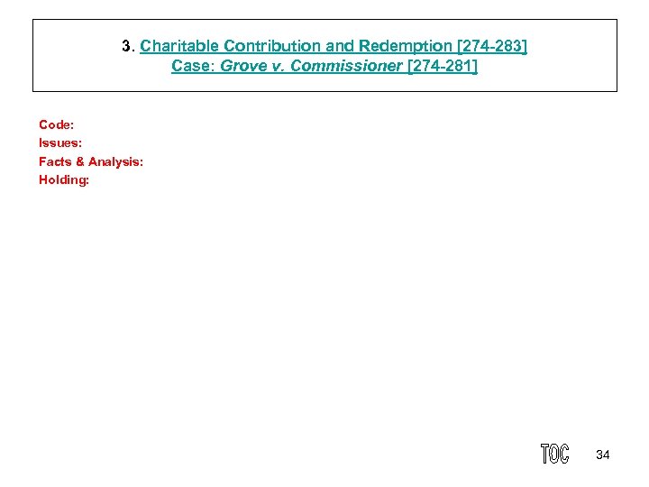 3. Charitable Contribution and Redemption [274 283] Case: Grove v. Commissioner [274 281] Code: