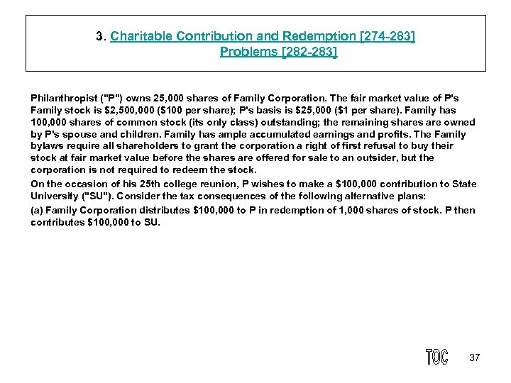 3. Charitable Contribution and Redemption [274 283] Problems [282 283] Philanthropist (