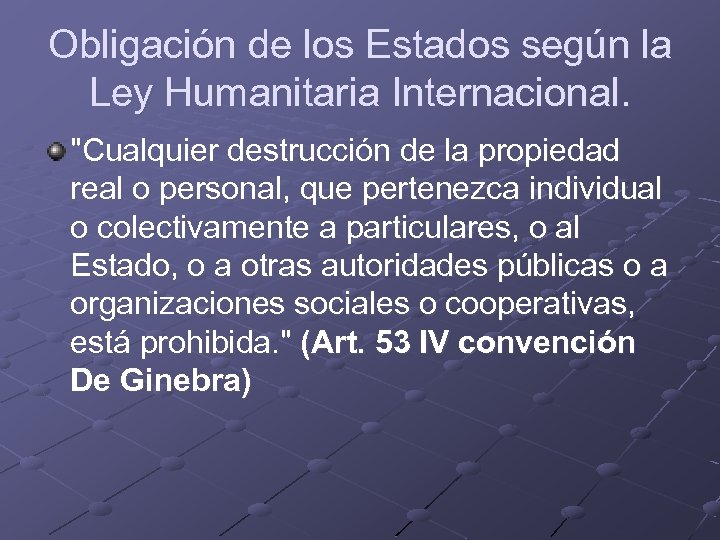 Obligación de los Estados según la Ley Humanitaria Internacional. 