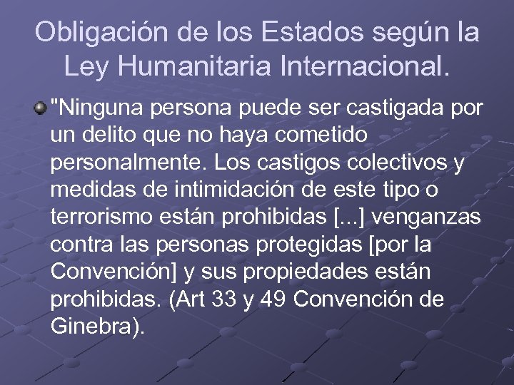 Obligación de los Estados según la Ley Humanitaria Internacional. 