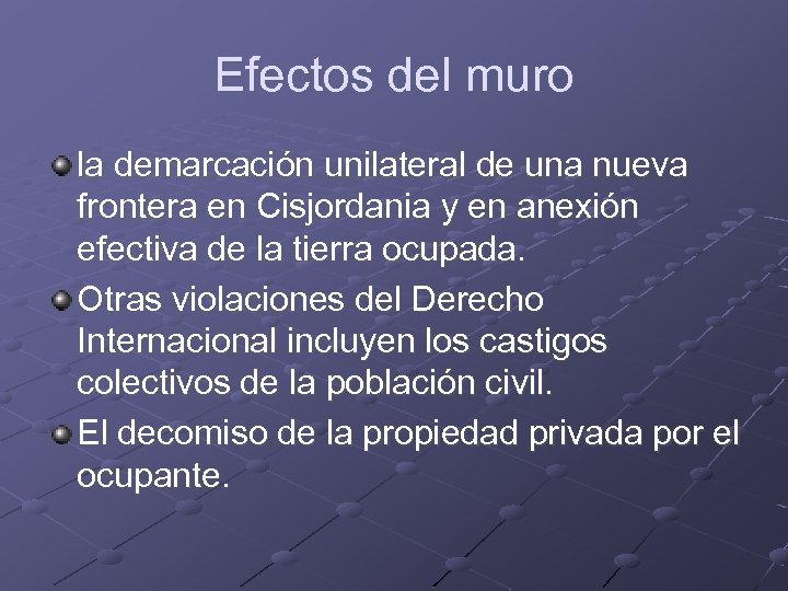 Efectos del muro la demarcación unilateral de una nueva frontera en Cisjordania y en