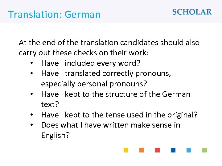 What would you like to learn? Translation: German At the end of the translation