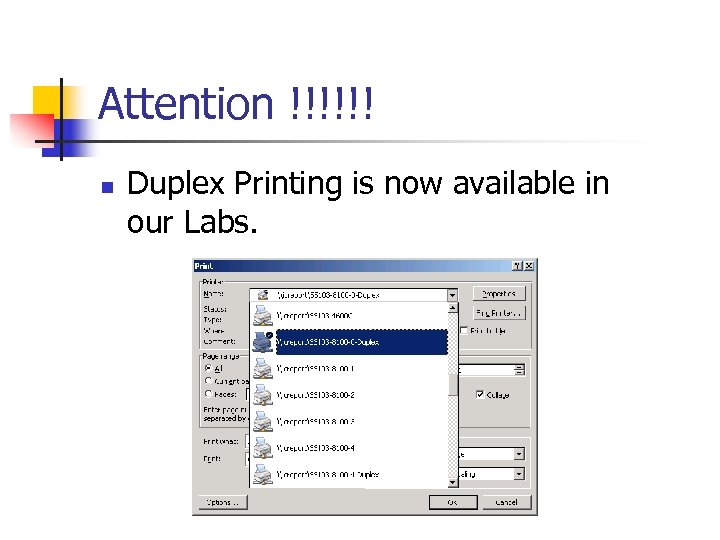 Attention !!!!!! n Duplex Printing is now available in our Labs. 