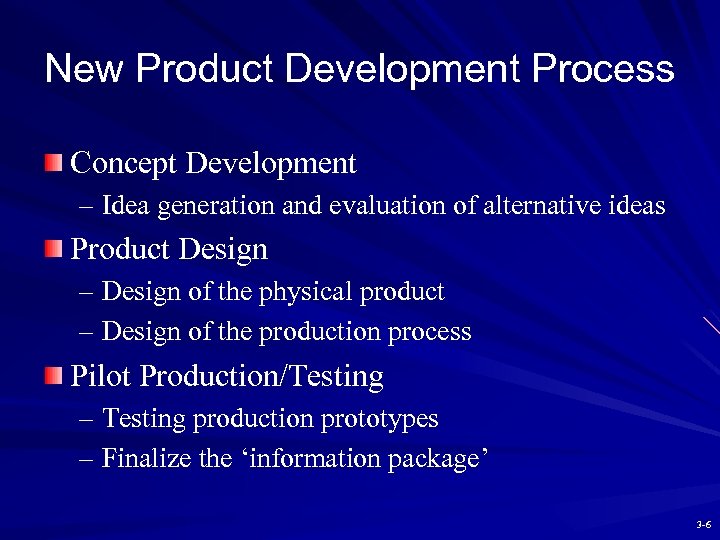 New Product Development Process Concept Development – Idea generation and evaluation of alternative ideas