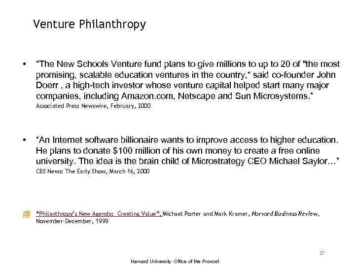 Venture Philanthropy • “The New Schools Venture fund plans to give millions to up