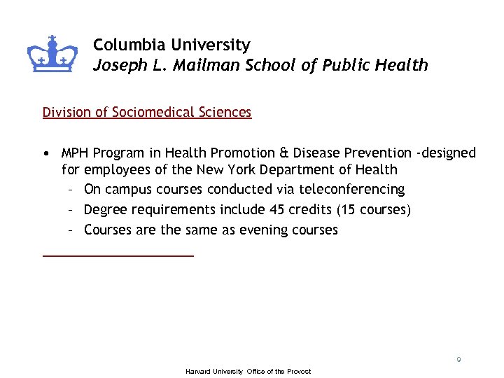 Columbia University Joseph L. Mailman School of Public Health Division of Sociomedical Sciences •