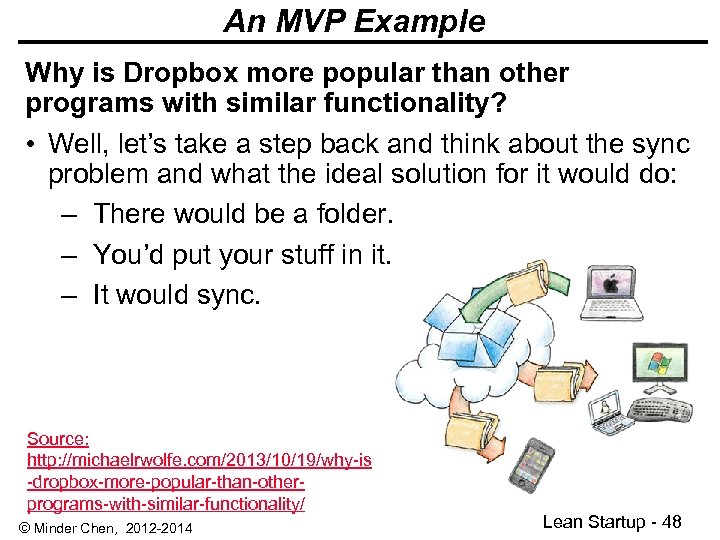 An MVP Example Why is Dropbox more popular than other programs with similar functionality?