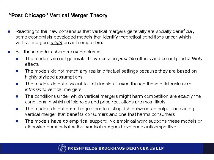 “Post-Chicago” Vertical Merger Theory n Reacting to the new consensus that vertical mergers generally