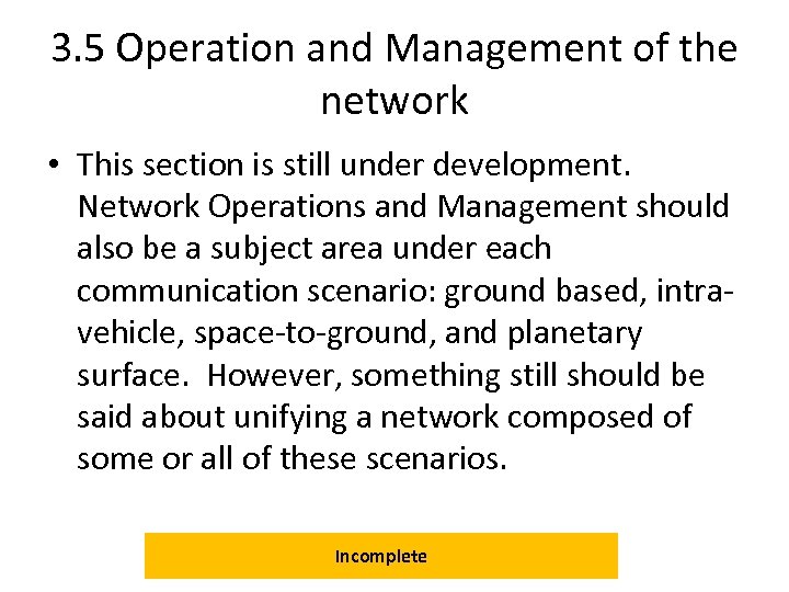 3. 5 Operation and Management of the network • This section is still under