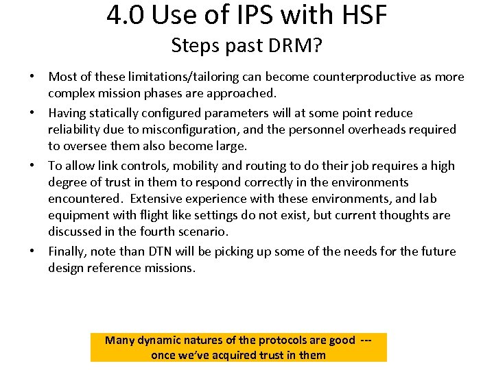 4. 0 Use of IPS with HSF Steps past DRM? • Most of these