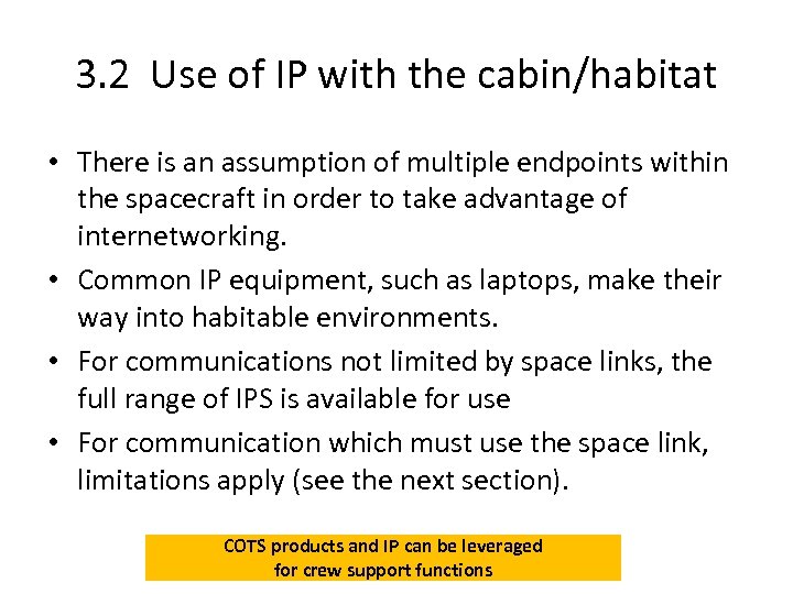 3. 2 Use of IP with the cabin/habitat • There is an assumption of